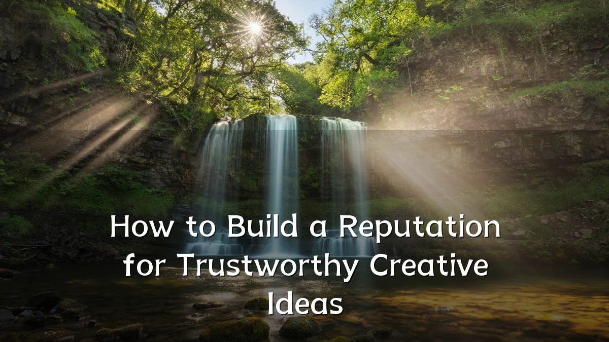 How to Build a Reputation for Trustworthy Creative Ideas