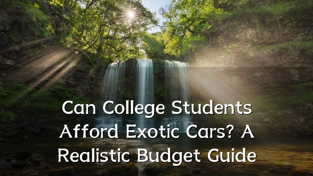Can College Students Afford Exotic Cars? A Realistic Budget Guide