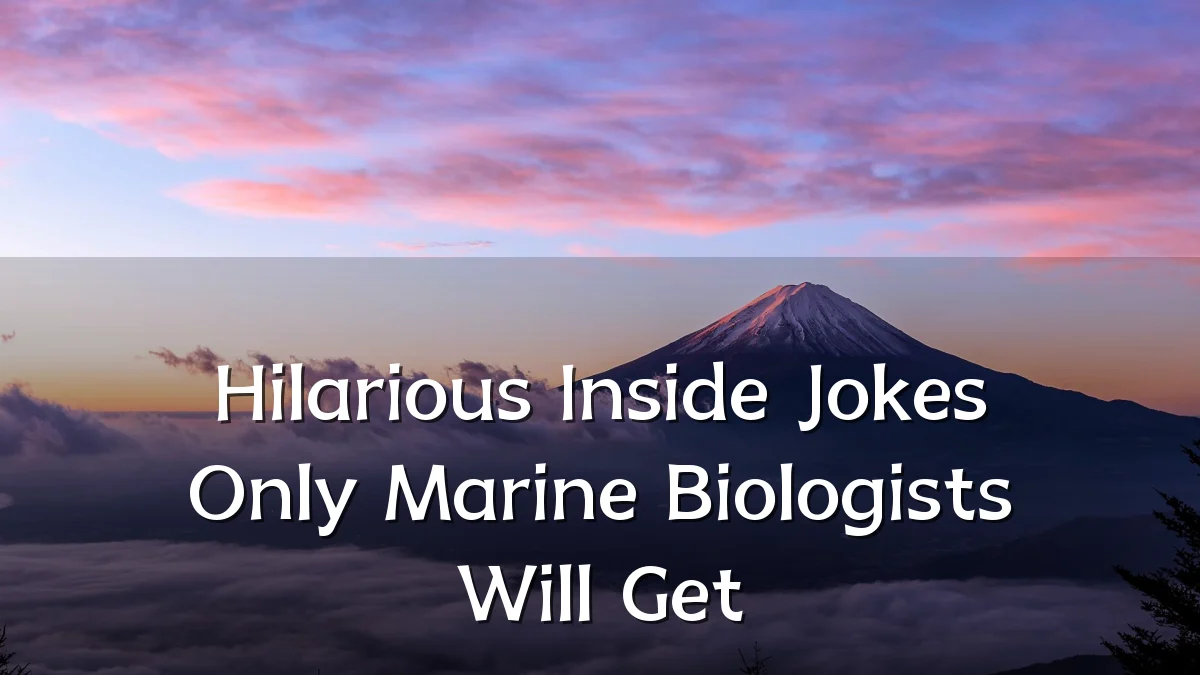 Hilarious Inside Jokes Only Marine Biologists Will Get