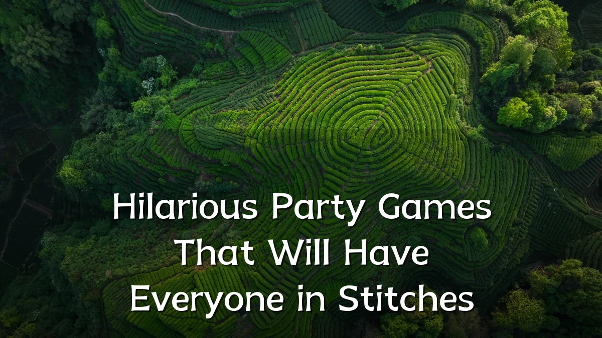 Hilarious Party Games That Will Have Everyone in Stitches